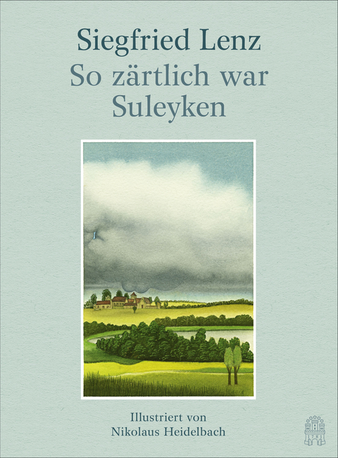 So z&auml;rtlich war Suleyken - Siegfried Lenz