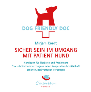 DOG FRIENDLY DOC - sicher sein im Umgang mit Patient Hund