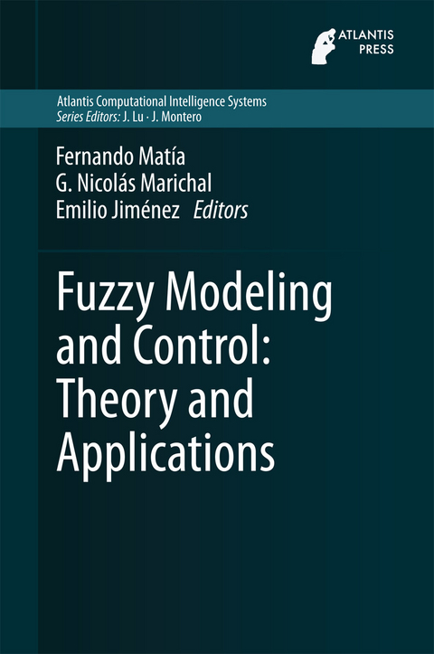 Fuzzy Modeling and Control: Theory and Applications - 