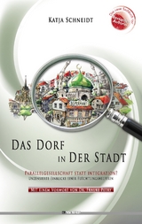 Das Dorf in der Stadt - Katja Schneidt