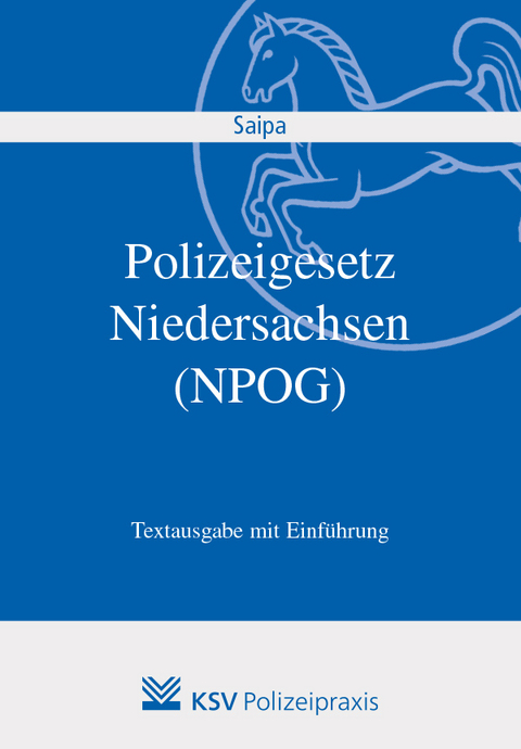 Nieders&auml;chsisches Polizei- und Ordnungsbeh&ouml;rdengesetz (NPOG) - Axel Saipa