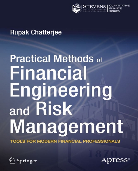 Practical Methods of Financial Engineering and Risk Management - Rupak Chatterjee