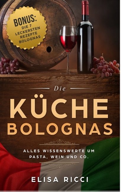 Die K&uuml;che Bolognas - Elisa Ricci