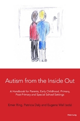 Autism from the Inside Out - Emer Ring, Patricia Daly, Eugene Wall