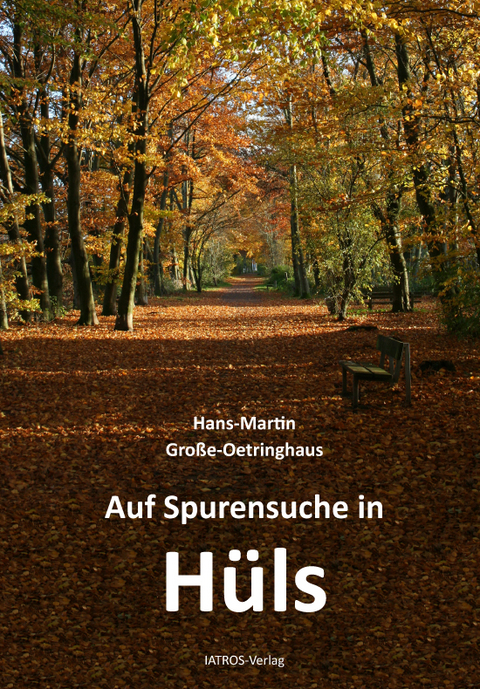 Auf Spurensuche in H&uuml;ls - Hans-Martin Gro&szlig;e-Oetringhaus