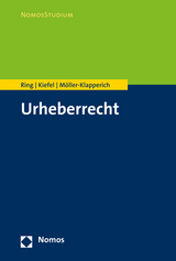 Urheberrecht - Gerhard Ring, Sebastian Kiefel, Julia M&ouml;ller-Klapperich