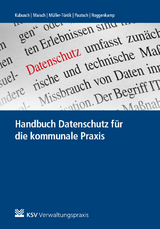 Handbuch Datenschutz f&uuml;r die kommunale Praxis - 