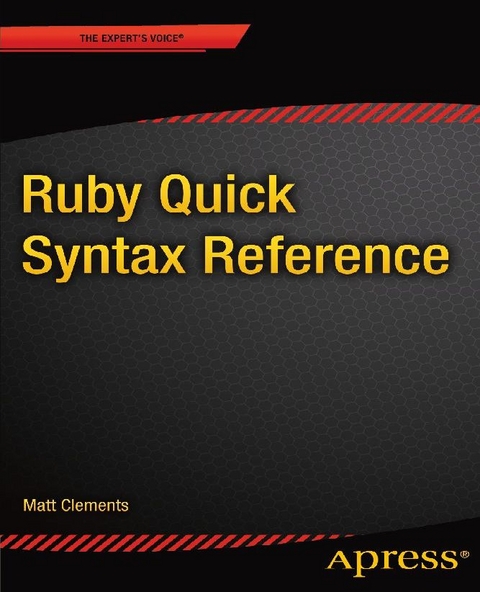 Ruby Quick Syntax Reference -  Matt Clements