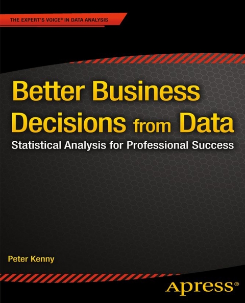 Better Business Decisions from Data - Peter Kenny
