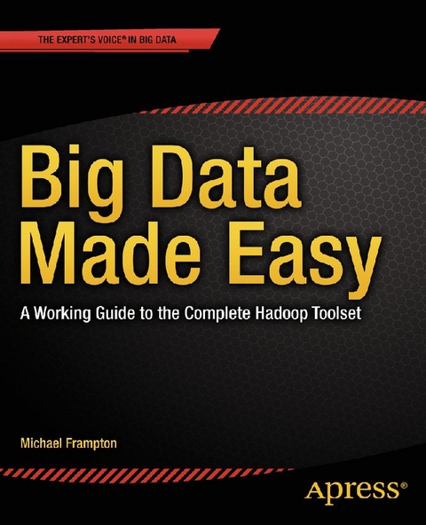 Big Data Made Easy - Michael Frampton