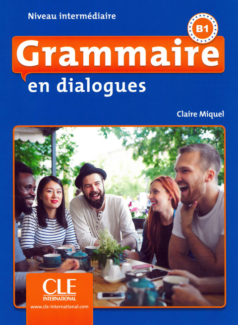 Grammaire en dialogues - Claire Miquel