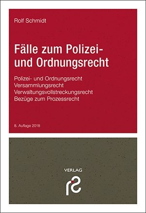 F&auml;lle zum Polizei- und Ordnungsrecht - Rolf Schmidt