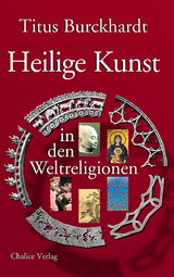 Heilige Kunst in den Weltreligionen - Titus Burckhardt