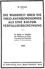 Die Wahrheit &uuml;ber die Theo-Anthroposophie als eine Kulturverfallserscheinung - Max Kully
