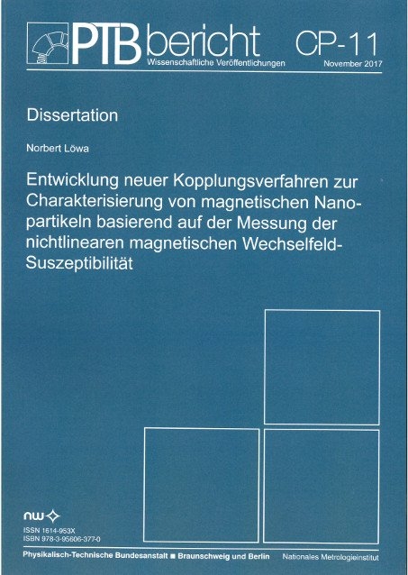 Entwicklung neuer Kopplungsverfahren zur Charakterisierung von magnetischen Nanopartikeln basierend auf der Messung der nichtlinearen magnetischen Wechselfeld-Suszeptibilit&auml;t - Norbert L&ouml;wa