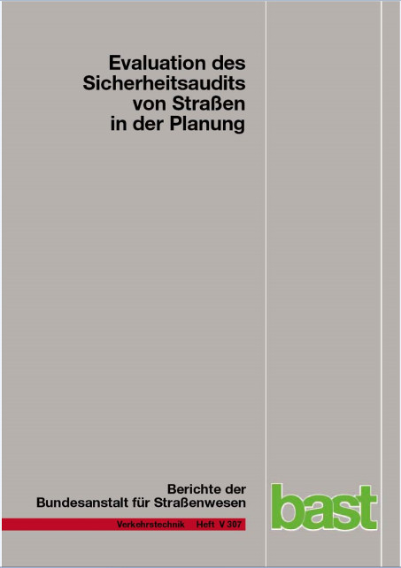Evaluation des Sicherheitsaudits von Stra&szlig;en in der Planung - Reinhold Baier, Michael M. Baier, Alexandra Klemps-Kohnen, Andreas Bark, Caroline Chales-de-Beaulieu, Carolin Theis