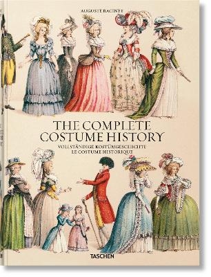 Auguste Racinet. The Complete Costume History - Fran&ccedil;oise T&eacute;tart-Vittu