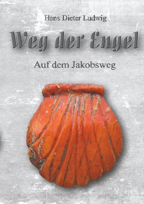 Weg der Engel - Hans Dieter Ludwig