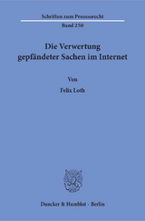 Die Verwertung gepf&auml;ndeter Sachen im Internet. - Felix Loth