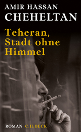 Teheran, Stadt ohne Himmel - Cheheltan, Amir Hassan
