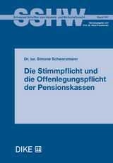 Die Stimmpflicht und die Offenlegungspflicht der Pensionskassen - Simone Schwarzmann