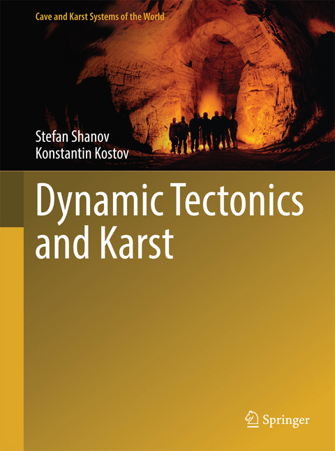 Dynamic Tectonics and Karst - Stefan Shanov, Konstantin Kostov