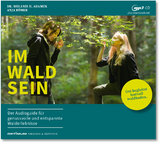 IM-WALD-SEIN. Der Audioguide f&uuml;r genussvolle und entspannte Walderlebnisse - Melanie H. Dr. Adamek, Anja R&ouml;mer
