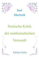 Poetische Kritik der mathematischen Vernunft &ndash; Cr&iacute;tica po&eacute;tica de la raz&oacute;n matem&aacute;tica - Jos&eacute; Muchnik