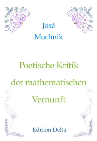 Poetische Kritik der mathematischen Vernunft – Crítica poética de la razón matemática