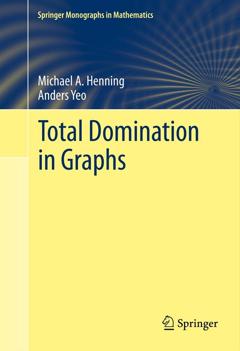 Total Domination in Graphs -  Michael A. Henning,  Anders Yeo