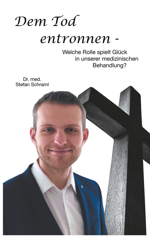 Dem Tod entronnen - Stefan Schraml