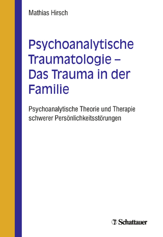 Psychoanalytische Traumatologie - das Trauma in der Familie