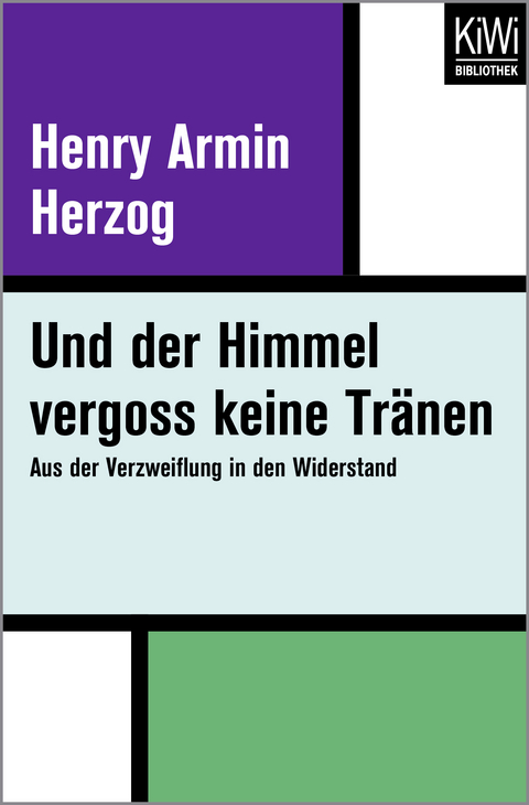 Und der Himmel vergoss keine Tr&auml;nen - Henry Armin Herzog