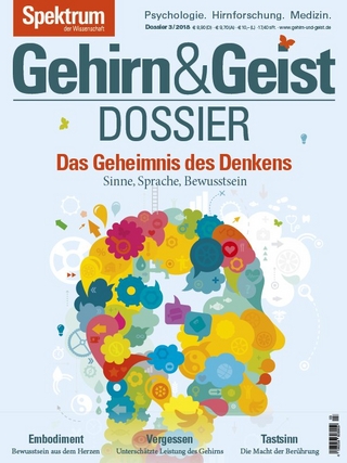 Gehirn&Geist Dossier - Das Geheimnis des Denkens
