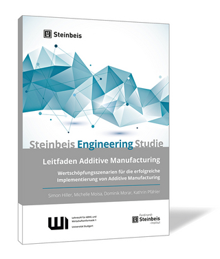 Leitfaden Additive Manufacturing
