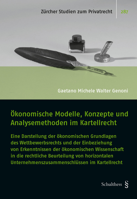 &Ouml;konomische Modelle, Konzepte und Analysemethoden im Kartellrecht - Gaetano Michele Walter Genoni