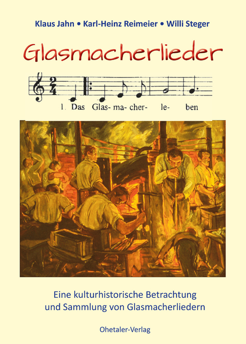 Glasmacherlieder - Klaus Jahn, Willi Steger, Karl-Heinz Reimeier