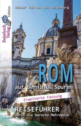 Rom auf Berninis Spuren - Rainer Fo&szlig;, Ina Meyenburg