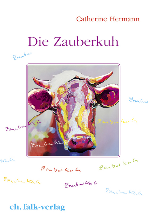 Die Zauberkuh - Catherine Hermann