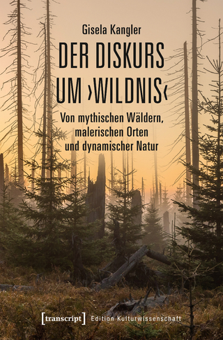 Der Diskurs um ›Wildnis‹