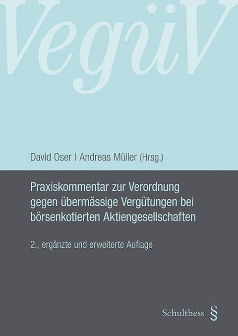 Praxiskommentar zur Verordnung gegen &uuml;berm&auml;ssige Verg&uuml;tungen bei b&ouml;rsenkotierten Aktiengesellschaften - 