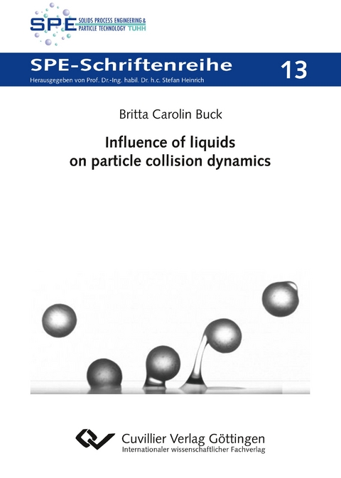 Influence of liquids on particle collision dynamics (Band 13) - Britta Carolin Buck