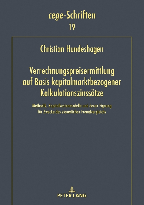Verrechnungspreisermittlung auf Basis kapitalmarktbezogener Kalkulationszinss&auml;tze - Christian Hundeshagen