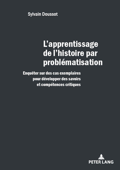 L'Apprentissage de l'Histoire Par Probl&eacute;matisation - Sylvain Doussot