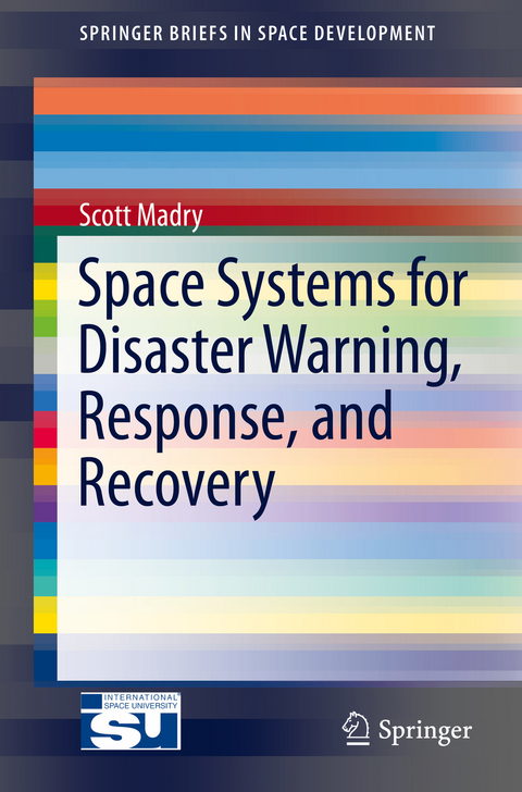 Space Systems for Disaster Warning, Response, and Recovery -  Scott Madry