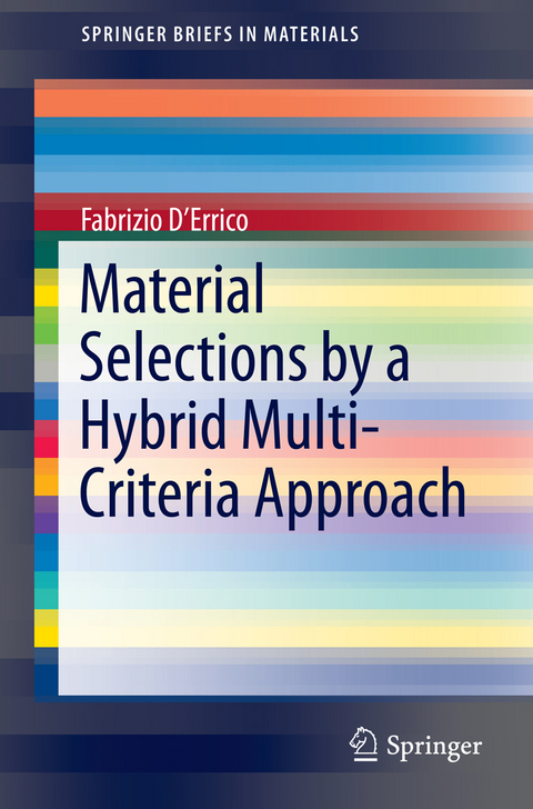 Material Selections by a Hybrid Multi-Criteria Approach - Fabrizio D&rsquo;Errico