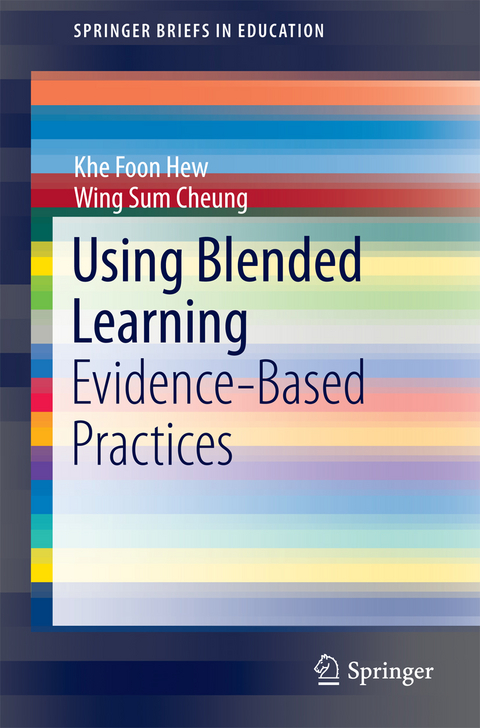 Using Blended Learning -  Khe Foon Hew,  Wing Sum Cheung
