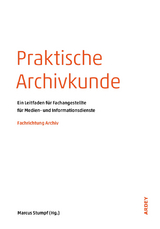 Praktische Archivkunde - Stumpf, Marcus