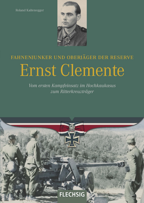 Fahnenjunker und Oberj&auml;ger der Reserve Ernst Clemente - Roland Kaltenegger