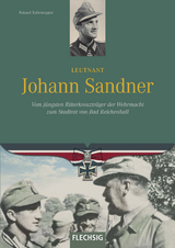 Leutnant Johann Sandner - Roland Kaltenegger